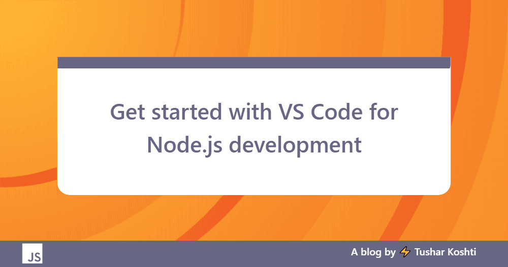 Get started with VS Code for Node.js development